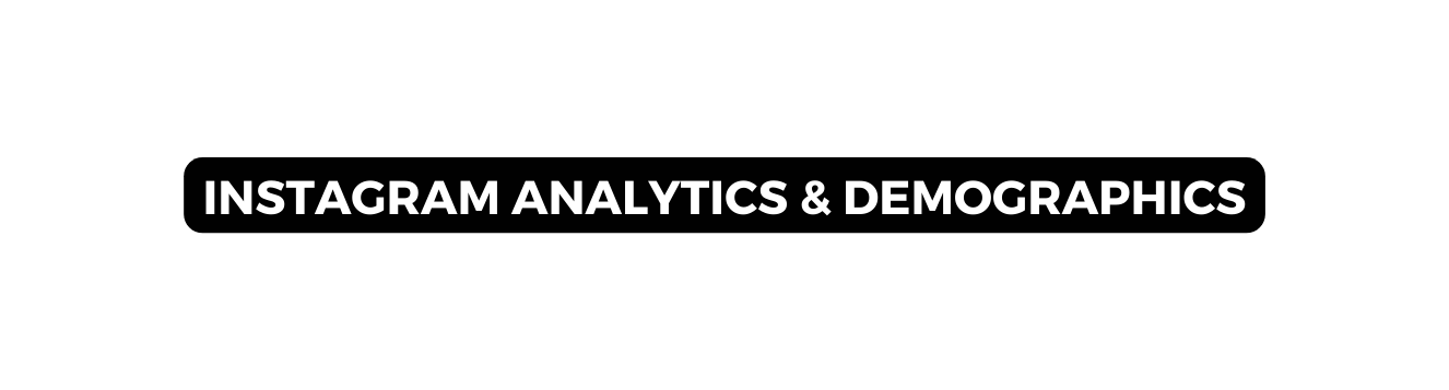 INSTAGRAM ANALYTICS DEMOGRAPHICS